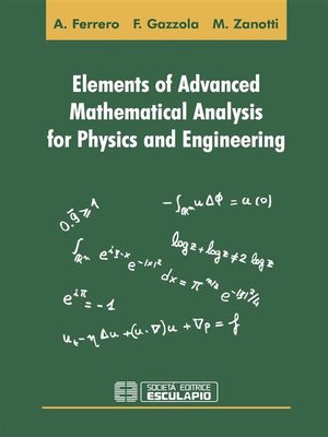 cover image of Elements of Advanced Mathematical Analysis for Physics and Engineering